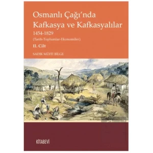 Osmanlı Çağı’nda Kafkasya ve Kafkasyalılar II. Cilt
