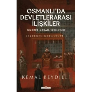 Osmanlıda Devletlerarası İlişkiler ve Siyaset Yaşam Yenileşme