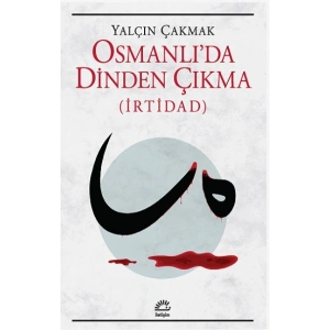 Osmanlıda Dinden Çıkma (İrtidad)