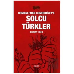 Osmanlıdan Cumhuriyete Solcu Türkler