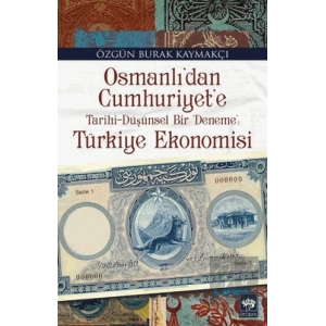 Osmanlıdan Cumhuriyete Türkiye Ekonomisi