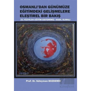 Osmanlıdan Günümüze Eğitimdeki Gelişmelere Eleştirel Bir Bakış