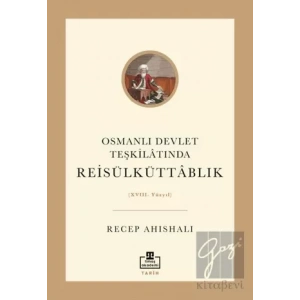 Osmanlı Devlet Teşkilatında Reisülküttablık