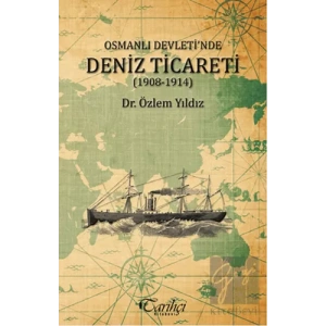 Osmanlı Devletinde Deniz Ticareti (1908 - 1914)
