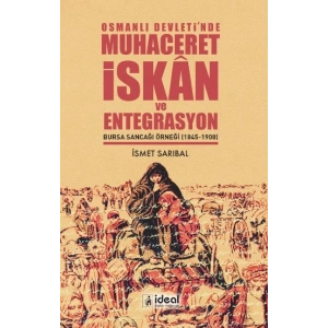 Osmanlı Devletinde Muhaceret İskan ve Entegrasyon