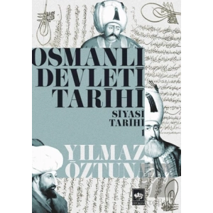 Osmanlı Devleti Tarihi 1: Siyasi Tarihi