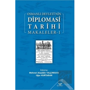 Osmanlı Devleti’nin Diplomasi Tarihi Makaleler-1