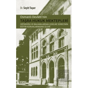 Osmanlı Devletinin Taşra Hukuk Mektepler