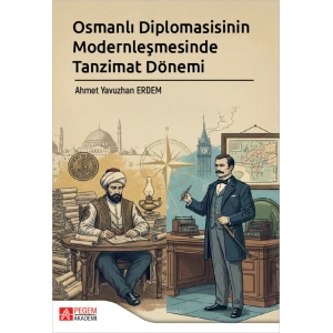 Osmanlı Diplomasisinin Modernleşmesinde Tanzimat Dönemi