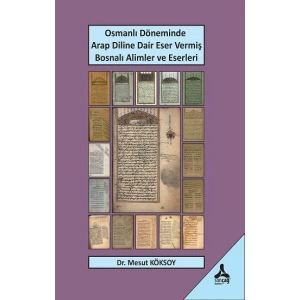 Osmanlı Döneminde Arap Diline Dair Eser Vermiş Bosnalı Alimler Ve Eserleri