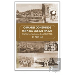 Osmanlı Döneminde Urfada Sosyal Hayat