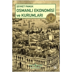 Osmanlı Ekonomisi ve Kurumları