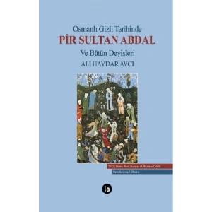 Osmanlı Gizli Tarihinde Pir Sultan Abdal ve Bütün Deyişleri