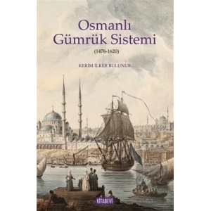 Osmanlı Gümrük Sistemi (1476-1620)