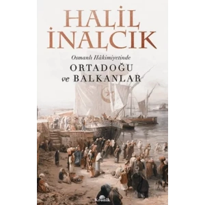Osmanlı Hakimiyetinde Ortadoğu ve Balkanlar
