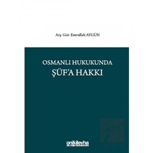 Osmanlı Hukukunda Şüfa Hakkı