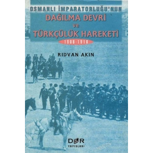 OSMANLI İMP. DAĞILMA DEVRİ ve TÜRKÇÜLÜK -Derin