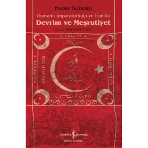 Osmanlı İmparatorluğu ve İranda Devrim ve Meşrutiyet