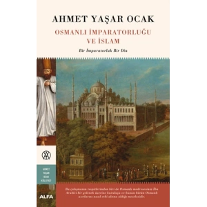 Osmanlı İmparatorluğu ve İslam (Ciltli)