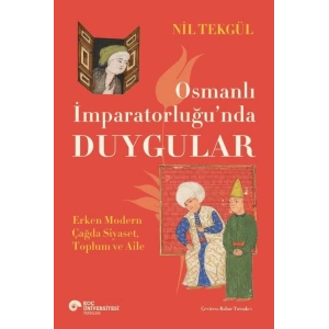 Osmanlı  İmparatorluğu’nda Duygular