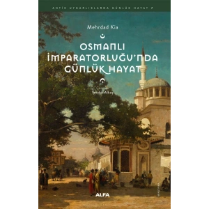 Osmanlı İmparatorluğu’nda Günlük Hayat