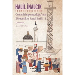 Osmanlı İmparatorluğu’nun Ekonomik ve Sosyal Tarihi - 1