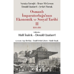 Osmanlı İmparatorluğu’nun Ekonomik Ve Sosyal Tarihi II 1600-1914