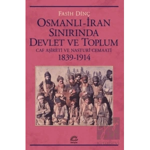 Osmanlı İran Sınırında Devlet ve Toplum