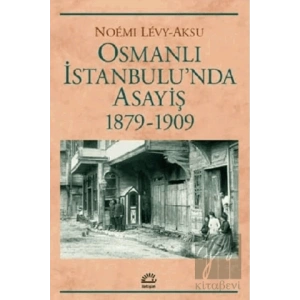 Osmanlı İstanbulunda Asayiş 1879 1909