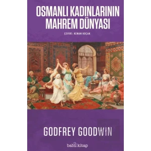 Osmanlı Kadınlarının Mahrem Dünyası
