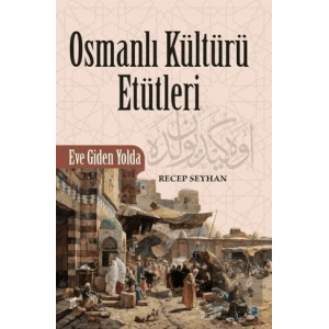 Osmanlı Kültürü Etütleri