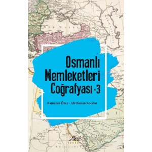 Osmanlı Memleketleri Coğrafyası - 3