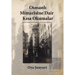 Osmanlı Mimarisine Dair Kısa Okumalar