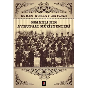 Osmanlının Avrupalı Müzisyenleri