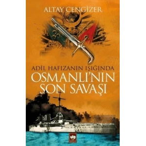 Osmanlının Son Savaşı