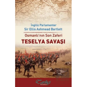 Osmanlının Son Zaferi - Teselya Savaşı