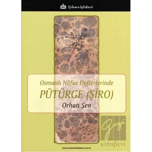 Osmanlı Nüfus Defterlerinde Pütürge - Şiro