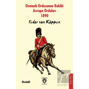 Osmanlı Ordusunun Rakibi Avrupa Orduları -Resimli-