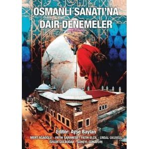Osmanlı Sanatına Dair Denemeler