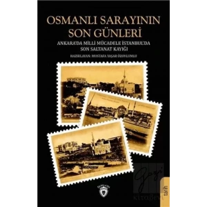 Osmanlı Sarayının Son Günleri