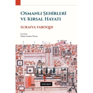 Osmanlı Şehirleri ve Kırsal Hayatı