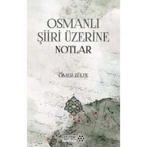 Osmanlı Şiiri Üzerine Notlar