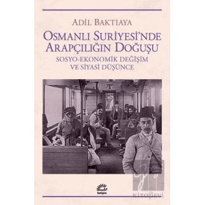 Osmanlı Suriyesinde Arapçılığın Doğuşu