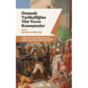 Osmanlı Tarihçiliğine Yön Veren Konuşmalar