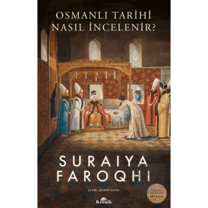 Osmanlı Tarihi Nasıl İncelenir?