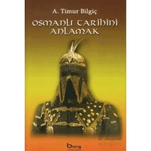 Osmanlı Tarihini Anlamak