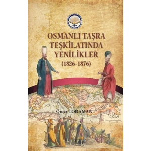 Osmanlı Taşra Teşkilatında Yenilikler (1826-1876)