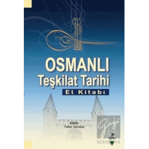 Osmanlı Teşkilat Tarihi (El Kitabı)