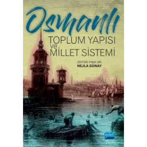 Osmanlı Toplum Yapısı ve Millet Sistemi