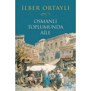 OSMANLI TOPLUMUNDA AİLE